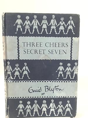 Bild des Verkufers fr Three Cheers Secret Seven zum Verkauf von World of Rare Books