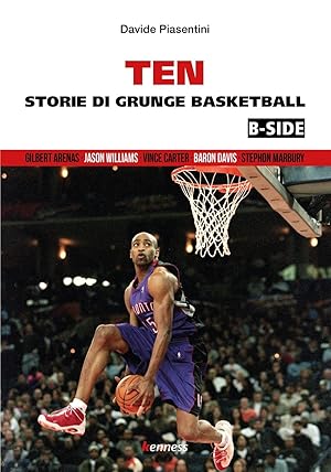 Bild des Verkufers fr Ten (b-side). Storie di grunge basketball zum Verkauf von Libro Co. Italia Srl