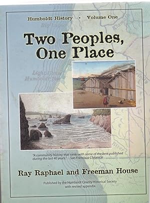 Seller image for TWO PEOPLES, ONE PLACE: Humboldt History-Volume One for sale by David Gaines