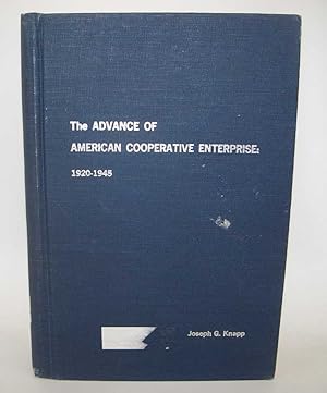 Image du vendeur pour The Advance of American Cooperative Enterprise: 1920-1945 mis en vente par Easy Chair Books