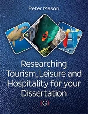 Seller image for Researching Tourism, Leisure and Hospitality For Your Dissertation for sale by WeBuyBooks