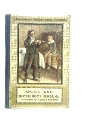 Imagen del vendedor de Smike and Dotheboys Hall and Other Stories a la venta por World of Rare Books