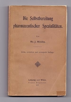 Image du vendeur pour Die Selbstbereitung pharmazeutischer Spezialitten. mis en vente par Kunze, Gernot, Versandantiquariat