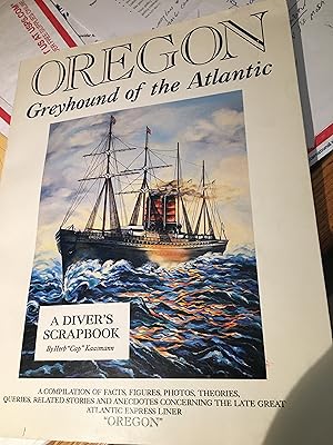 Bild des Verkufers fr Oregon, greyhound of the Atlantic: A diver's scrapbook. Signed zum Verkauf von Bristlecone Books  RMABA