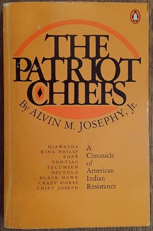 The Patriot Chiefs: A Chronicle of American Indian Resistance; Revised Edition