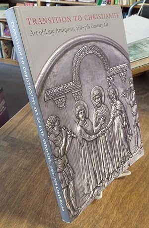 Immagine del venditore per Transition to Christianity Art of Late Antiquity, 3Rd - 7Th Century AD venduto da Book Gallery // Mike Riley
