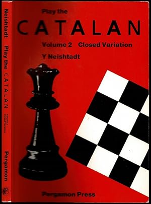 Immagine del venditore per Play the Catalan: Volume 2 Closed Variation and Catalan Opening After 1 d4 d5 2 c4 venduto da The Book Collector, Inc. ABAA, ILAB