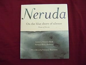 Seller image for Neruda. On the Blue Shore of Silences. for sale by BookMine