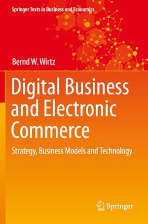 Bild des Verkufers fr Digital Business and Electronic Commerce : Strategy, Business Models and Technology zum Verkauf von AHA-BUCH GmbH