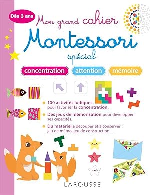 mon grand cahier Montessori ; spécial concentration, attention, mémoire