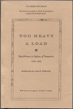 Bild des Verkufers fr Too Heavy a Load: Black Women in Defense of Themselves 1894-1994 zum Verkauf von Between the Covers-Rare Books, Inc. ABAA