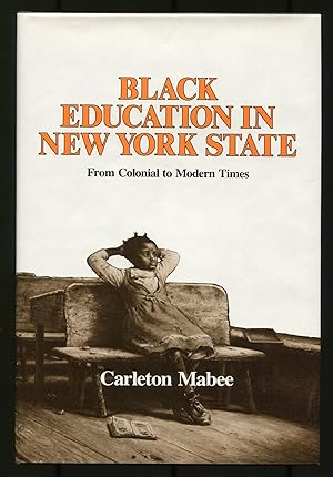 Seller image for Black Education in New York State: From Colonial to Modern Times for sale by Between the Covers-Rare Books, Inc. ABAA