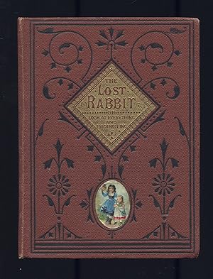 Image du vendeur pour The Lost Rabbit, or Look a Everything and Touch Nothing mis en vente par Between the Covers-Rare Books, Inc. ABAA