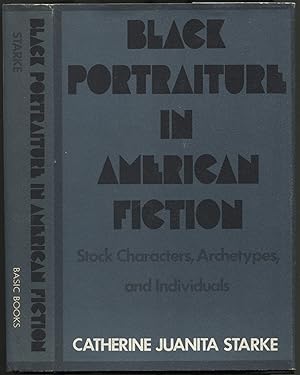 Bild des Verkufers fr Black Portraiture in American Fiction: Stock Characters, Archetypes, and Individuals zum Verkauf von Between the Covers-Rare Books, Inc. ABAA