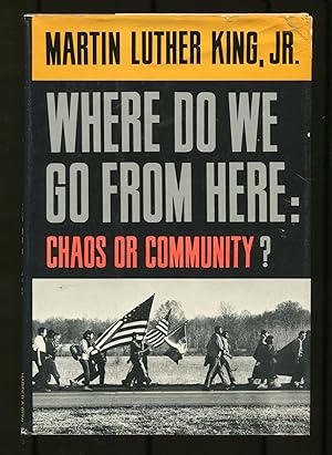 Seller image for Where do We Go from Here: Chaos or Community for sale by Between the Covers-Rare Books, Inc. ABAA