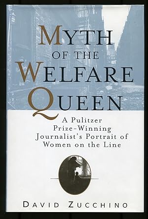 Seller image for Myth of the Welfare Queen: A Pulitzer-Prize Winning Portrait of Women on the Line for sale by Between the Covers-Rare Books, Inc. ABAA