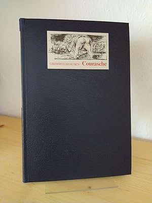 Die Lebensbeschreibung der Erzbetrügerin und Landstörzerin Courasche. [ Von Hans Jakob Christoph ...