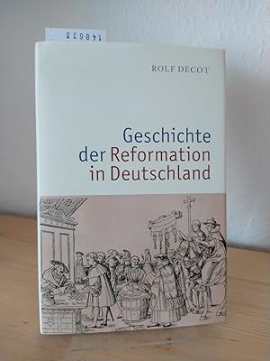 Bild des Verkufers fr Geschichte der Reformation in Deutschland. [Von Rolf Decot]. zum Verkauf von Antiquariat Kretzer