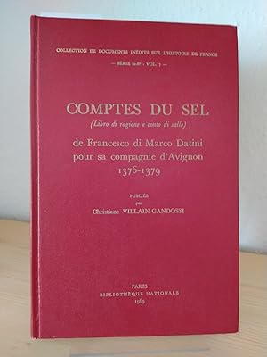 Bild des Verkufers fr Comptes du sel de Francesco di Marco Datini pour sa compagnie d'Avignon 1376-1379. [Publis par Villain-Gandossi]. (= Collection de documents indits sur l'histoire de France, Vol. 7). zum Verkauf von Antiquariat Kretzer