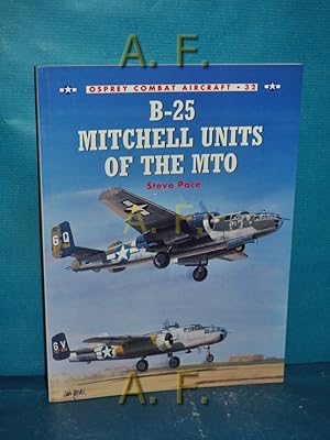 Bild des Verkufers fr B-25 Mitchell Units of the MTO (Combat Aircraft, Band 32) zum Verkauf von Antiquarische Fundgrube e.U.