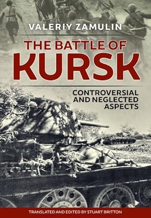 Imagen del vendedor de Battle of Kursk : Controversial and Neglected Aspects a la venta por GreatBookPricesUK