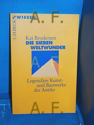 Bild des Verkufers fr Die sieben Weltwunder : legendre Kunst- und Bauwerke der Antike. Beck'sche Reihe , 2029 : C. H. Beck Wissen zum Verkauf von Antiquarische Fundgrube e.U.