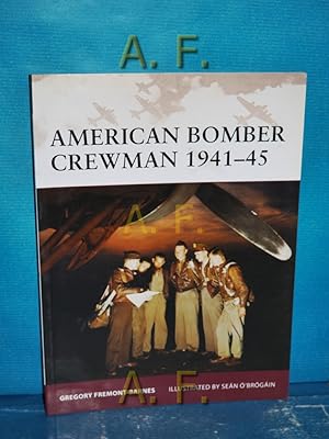 Bild des Verkufers fr American Bomber Crewman 1941-45 (Warrior, Band 119) zum Verkauf von Antiquarische Fundgrube e.U.