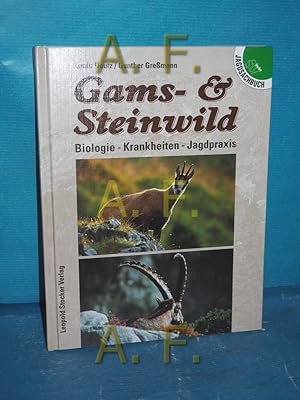 Immagine del venditore per Gams- & Steinwild : Biologie - Krankheiten - Jagdpraxis Armin Deutz/Gunther Gremann / Jagdsachbuch venduto da Antiquarische Fundgrube e.U.