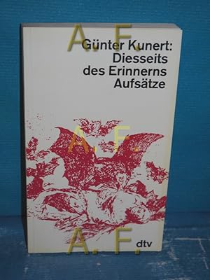 Bild des Verkufers fr Diesseits des Erinnerns : Aufstze./ SIGNIERT von Gnter Kunert dtv , 10438 zum Verkauf von Antiquarische Fundgrube e.U.