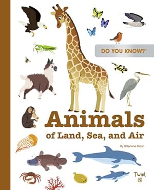 Seller image for Animals of Land, Sea, and Air for sale by GreatBookPricesUK