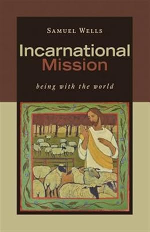 Seller image for Incarnational Mission : Being With the World for sale by GreatBookPricesUK