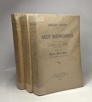 Mes mémoires - TOME I II & III entre 1927 et 1929 - préfaces de Maeterlinck Max Baron Ad. de Cerl...