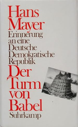 Der Turm von Babel. Erinnerung an eine Deutsche Demokratische Republik.