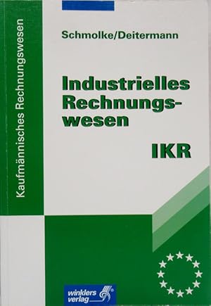 Bild des Verkufers fr Industrielles Rechnungswesen; Teil: IKR. zum Verkauf von Antiquariat Richart Kulbach