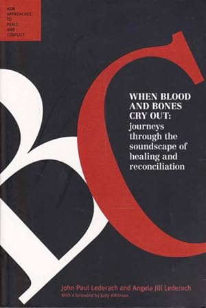 Seller image for When Blood and Bones Cry Out: Journeys Through the Soundscape of Healing and Reconciliation for sale by Goulds Book Arcade, Sydney