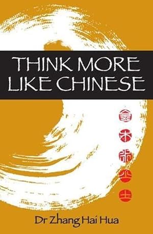 Image du vendeur pour Think More Like Chinese (Paperback) mis en vente par Grand Eagle Retail