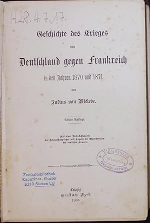 Bild des Verkufers fr Geschichte des Krieges von Deutschland gegen Frankreich. zum Verkauf von Antiquariat Bookfarm