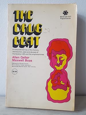 Seller image for The Drug Beat : A Complete Survey of the History, Distribution, Uses and Abuses of Marijuana, LSD and the Amphetamines for sale by Homeless Books