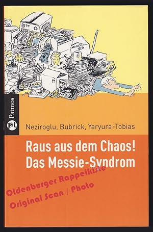 Raus aus dem Chaos!: das Messie-Syndrom - Neziroglu / Bubrick / Yaryura-Tobias