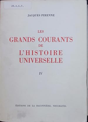 Bild des Verkufers fr Les Grands Courants de L'Histoire Universelle. Bd. IV. zum Verkauf von Antiquariat Bookfarm