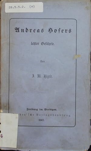 Seller image for Andreas Hofer's letzter Gefhrte. for sale by Antiquariat Bookfarm