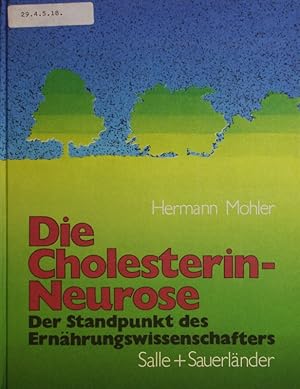Seller image for Die Cholesterin-Neurose. Der Standpunkt des Ernhrungswissenschafters. for sale by Antiquariat Bookfarm