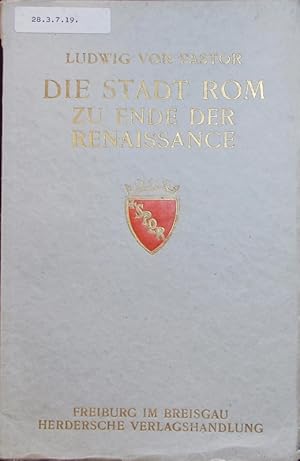 Seller image for Die Stadt Rom zu Ende der Renaissance. for sale by Antiquariat Bookfarm