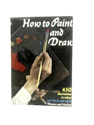 Seller image for How to Paint and Draw for sale by World of Rare Books