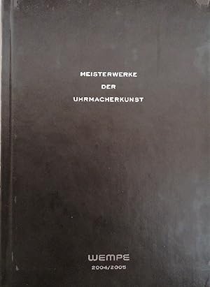 Meisterwerke der Uhrmacherkunst - Wempe 2004/2005