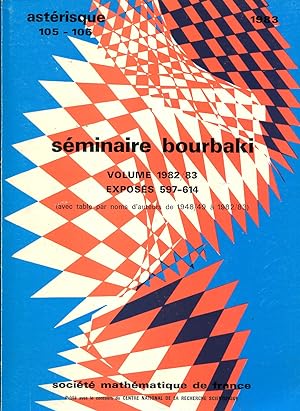 Bild des Verkufers fr Sminaire Bourbaki Volume 1982/83 exposs 597/ 614 zum Verkauf von Sylvain Par