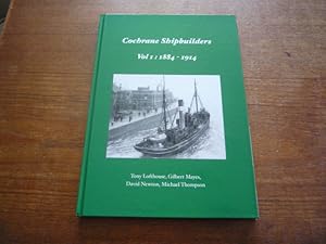 Immagine del venditore per Cochrane Shipbuilders. Vol. I: 1884 - 1914 venduto da Peter Rhodes