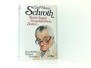 Seller image for Keine Angst vor schlechten Zeiten Geschichte meines Lebens. for sale by Book Broker