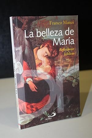 La belleza de María. Reflexiones bíblicas.- Manzi, Franco.