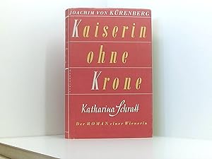 Immagine del venditore per Kaiserin ohne Krone. "Katharina Schratt". Der Roman einer Wienerin venduto da Book Broker